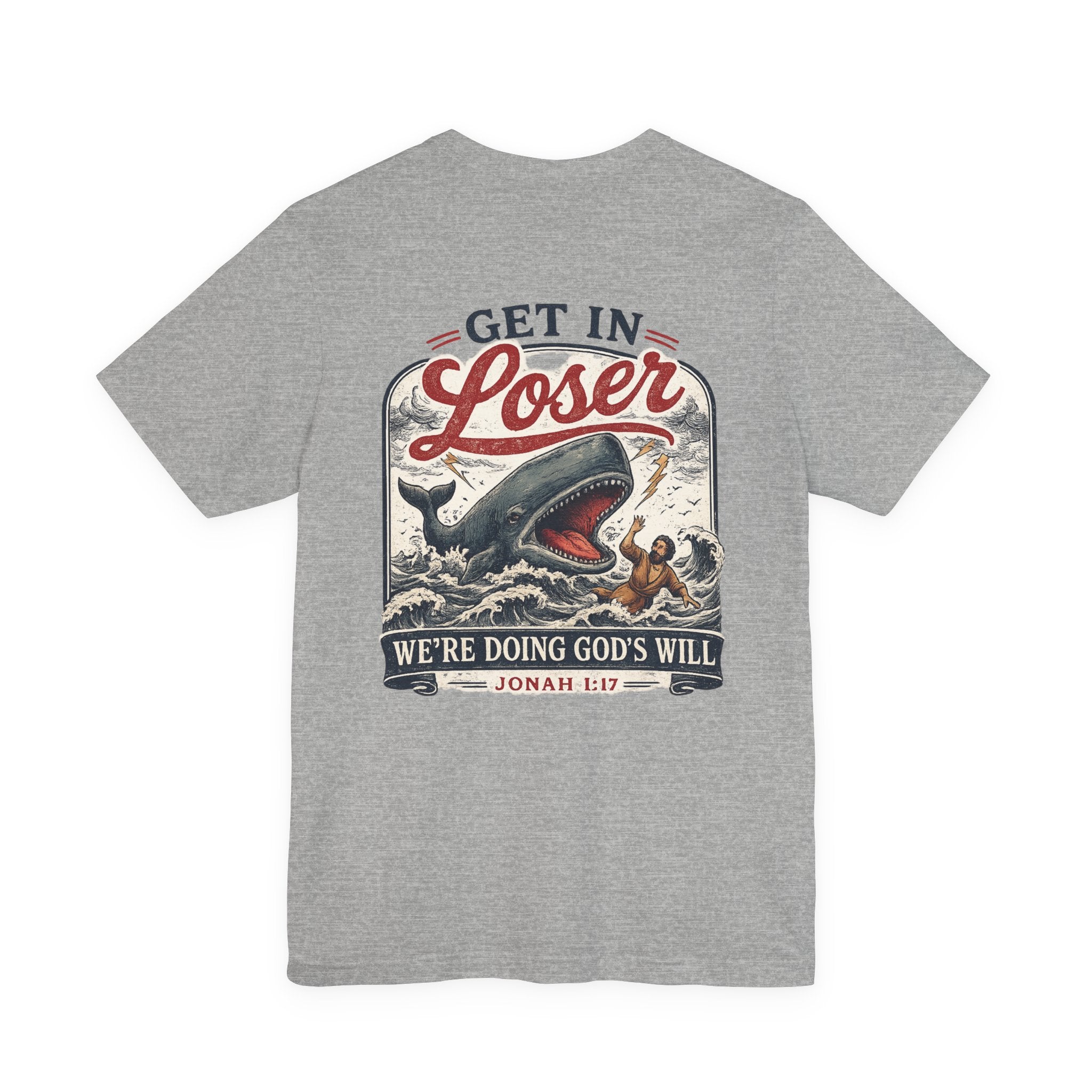 Unisex short sleeve tee, Get in loser, doing God’s will