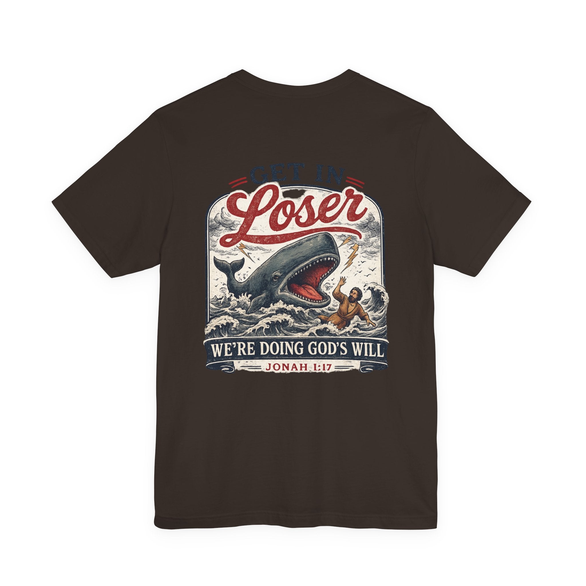 Unisex short sleeve tee, Get in loser, doing God’s will